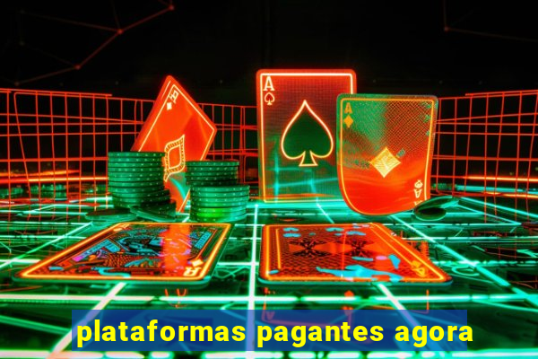 plataformas pagantes agora